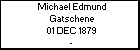 Michael Edmund Gatschene