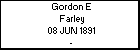 Gordon E Farley