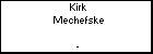 Kirk Mechefske