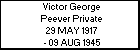 Victor George Peever Private