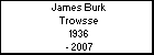 James Burk Trowsse