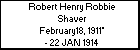 Robert Henry Robbie Shaver