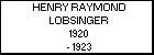 HENRY RAYMOND LOBSINGER