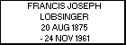 FRANCIS JOSEPH LOBSINGER