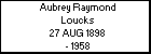 Aubrey Raymond Loucks