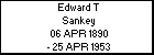 Edward T Sankey