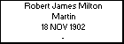 Robert James Milton Martin