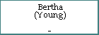 Bertha (Young)
