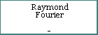 Raymond Fourier