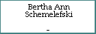 Bertha Ann Schemelefski