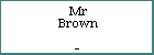 Mr Brown