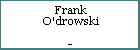 Frank O'drowski